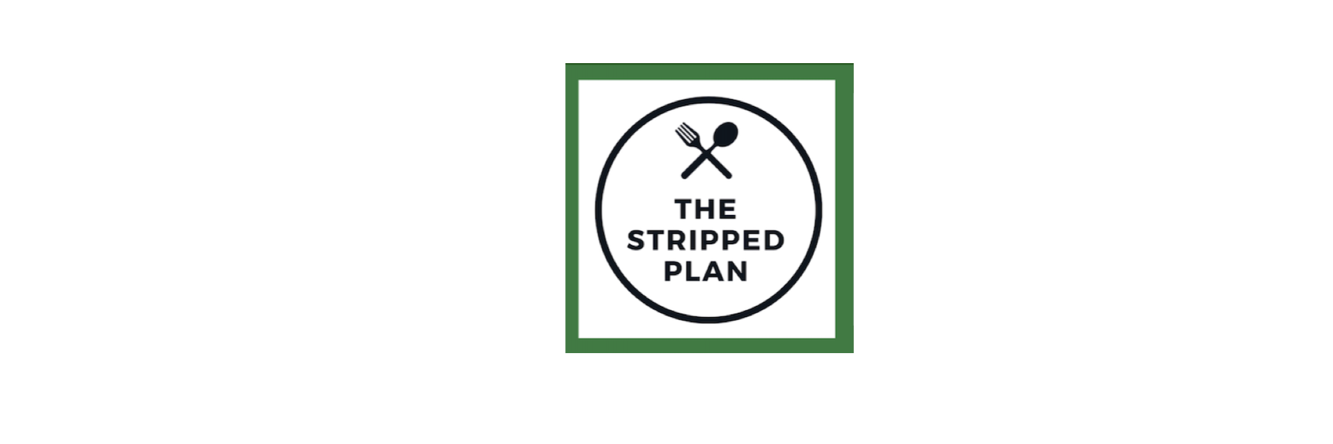 Welcome to The Stripped Plan